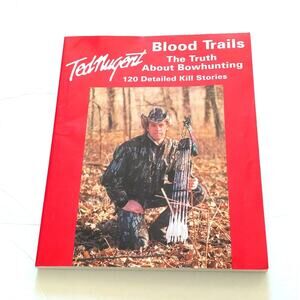 Signed Ted Nugent Blood trails Bowhunting Book Softcover Hunting First Edition